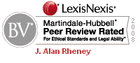LexisNexis Martindale-Hubbell, BV Preeminent for Ethical Standards and Legal Ability, J. Alan Rheney, 2008